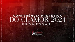 CONFERÊNCIA PROFÉTICA DO CLAMOR 2024 - LAGOINHA | 26/01/2024 TARDE