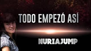 NURIAJUMP - COMIENZOS.. (DESCARGA EN LA DESCRIPCIÓN)