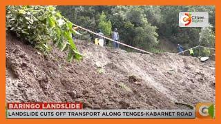 Landslide cuts off transport along Tenges- Kabarnet road