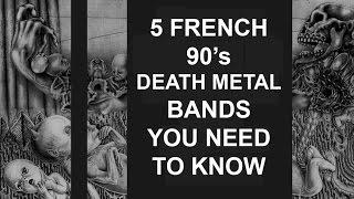 5 FRENCH 90's DEATH METAL BANDS YOU NEED TO KNOW