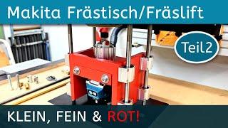 DIY Frästisch / Fräslift für Makita DRT50Z - Teil 2