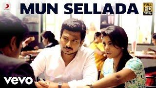 Manithan - Mun Sellada Video | Udhayanidhi | Santhosh Narayanan