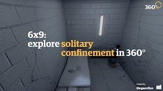 6x9: a virtual experience of solitary confinement – 360 video