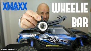 Traxxas XMAXX WHEELIE BAR Installation!