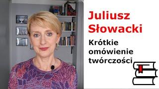 Juliusz Słowacki - najważniejsze utwory. Powtórka przed sprawdzianem i maturą.