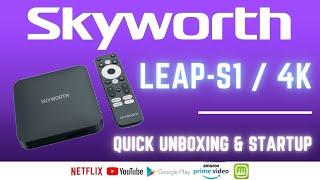 Skyworth Leap-S1 TV Box Unboxing & Startup 