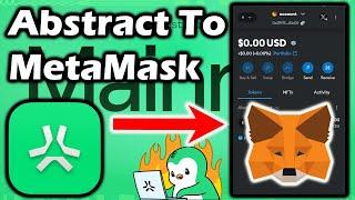 How to Add Abstract MainNet to MetaMask | Step-by-Step Tutorial