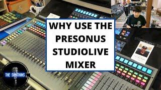 How & Why I Use The Presonus StudioLive Series III Mixers