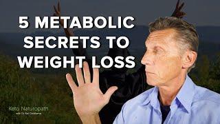 5 Metabolic Secrets To Weight Loss