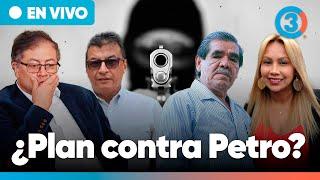 ¿Plan contra Petro? Lo que está detrás del AS3SlNAT0 de Pedro Pechuga | Esmeralderos, N4RC0S y paras