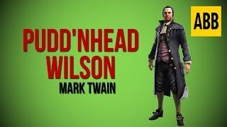 PUDD'NHEAD WILSON: Mark Twain - FULL AudioBook