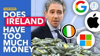 Why Ireland Has Too Much Money (and doesn't know how to spend it)