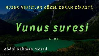 Yunus surəsi 71 - 109 / Abdul Rahman Mosad / سورة يونس -  عبدالرحمن مسعد