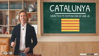 Cataluña. Didáctica 11: exposición de una unidad didáctica (Teaser) - Rafael Montes