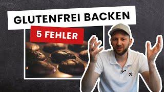 5 RIESIGE FEHLER  beim glutenfreien Backen 