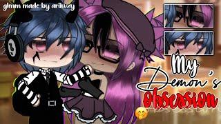 • My Demon’s Obsession •  || GLMM || Gacha Life Mini Movie || by ariiwxy 