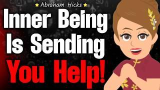 How Your Inner Being Sends You Help Every Day!  Abraham Hicks 2024