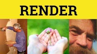  Render Rendition - Render Meaning - Render Examples - Rendition Defined