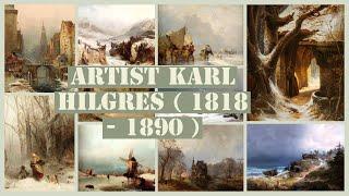 Renowned Artist Carl Hilgers (1818-1890) of Germany: A Glimpse into His Life and Art