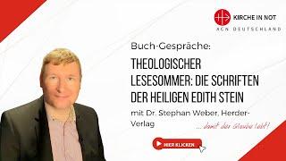 Herder Verlag: Die Schriften der heiligen Edith Stein (mit Dr. Stephan Weber)