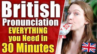 BRITISH ENGLISH PRONUNCIATION/ACCENT - The Advanced Guide for English Learners (RP and Modern RP)