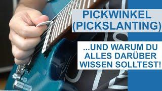 Spieltechnik: Pickwinkel (Pickslanting) und warum Du ALLES darüber wissen solltest!