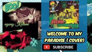 Welcome to My Paradise - Steven & Coconuttrez  Cover guitar by Agung Kotami