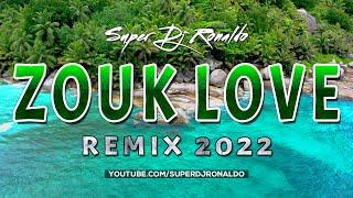 ZOUK LOVE REMIX 2022 - SUPER DJ RONALDO #4