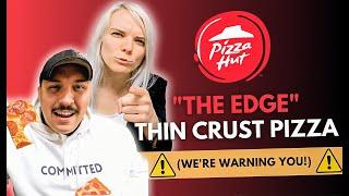 Pizza Hut’s ‘The Edge’ Thin Crust Pizza Review