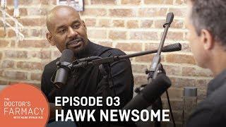 Hawk Newsome on Black Health Matters l Doctor's Farmacy with Dr. Mark Hyman EP3