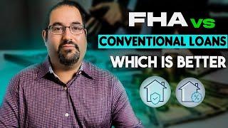 FHA vs  Conventional Loans Which is Better