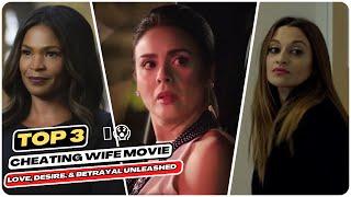  Top 3 Cheating Wife Movies | Love, Desire, & Betrayal Unleashed! 