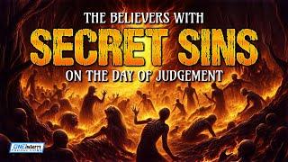 The Believers With Secret Sins On The Day Of Judgement