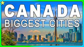 Top 10 Biggest Cities In Canada | Best Places To Visit