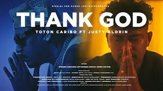 TOTON CARIBO - THANK GOD FT JUSTY ALDRIN ( OFFICIAL MV)