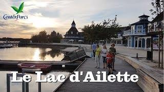 Vakantie 2017 CenterParcs Le Lac d'Ailette