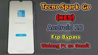 Tecno Spark Go 2021 (KE5) Android 10 Frp Bypass | Google Account Remove | Walang Pc na Gamit.