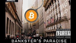 Banksters Paradise  (A Bitcoin Song)