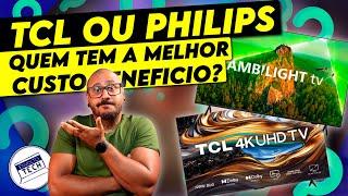 TCL P755 ou PHILIPS PUG7908 Ambilight? Qual a MELHOR TV 65" por 4 mil? e MAIS! R.I.