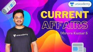 Current Affairs | PSI/FDA/SDA/KAS | Dhruva Kumar S