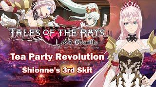 [SUBBED] Tales of the Rays Shionne's 3rd Skit - Tea Party Revolution