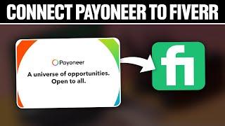 How To Connect Payoneer To Fiverr 2024! (Full Tutorial)