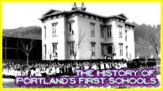 The History of Portland's First Schools