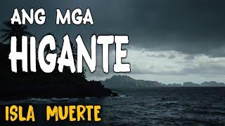 ANG MGA HIGANTE  - Isla Muerte Episode 12 | Tagalog Horror Story