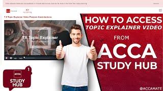 How To Access Topic Explainer video for free|| ACCA Study Hub|| ACCA Exam #acca