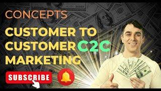 CUSTOMER TO CUSTOMER ( C2C ) MARKETING,HOW TO C2C MARKETING,USA C2C MARKETING,UK C2C MARKETIING,IDEA