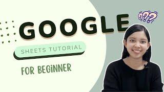 Google Sheets Tutorial For Begineer (လုပ်ငန်းခွင်အတွက် Google Sheetsအသုံးပြုနည်း)