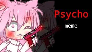 psycho meme//gift for @pinkychu8025