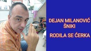 DEJAN MILANOVIĆ ŠNIKI - RODILA SE ĆERKA (AUDIO 2021)