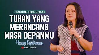 Tuhan Yang Merancang Masa Depanmu - Henny Kristianus